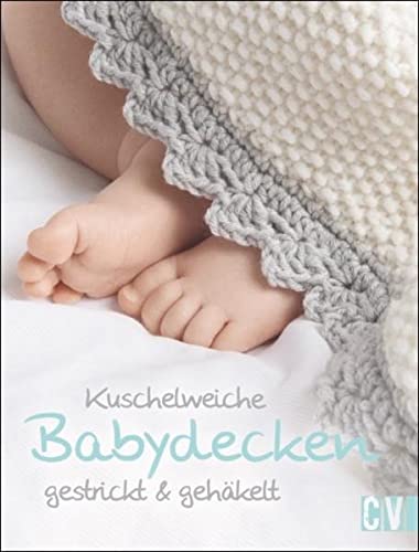 Kuschelweiche Babydecken: gestrickt & gehäkelt